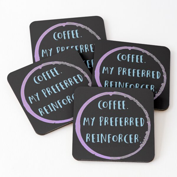 Item preview, Coffee is my preferred reinforcer designed and sold by firegalaxy.