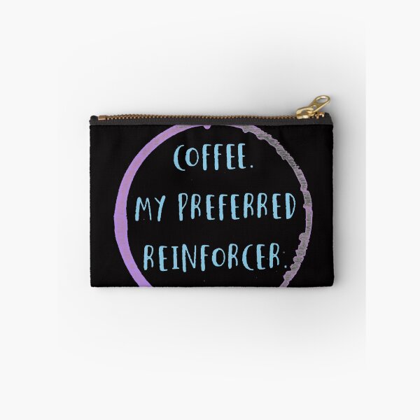 Item preview, Coffee is my preferred reinforcer designed and sold by firegalaxy.