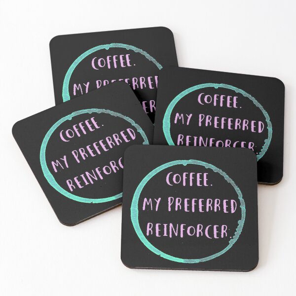 Item preview, Coffee is my preferred reinforcer designed and sold by firegalaxy.