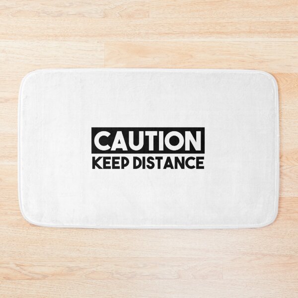 Item preview, CAUTION Keep Distance (White) designed and sold by jlpeters94.