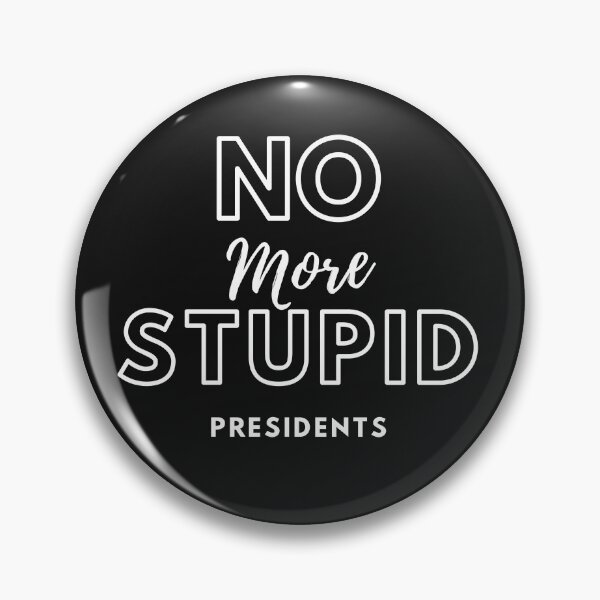 Item preview, No More Stupid Presidents Anti-Trump 2020 designed and sold by Stig Mota.