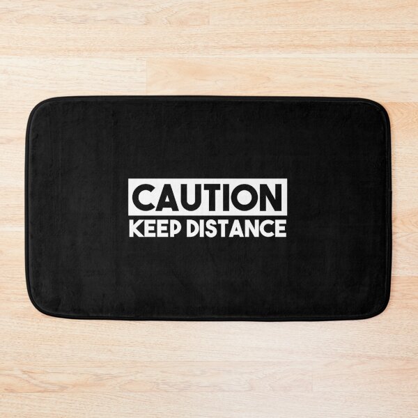 Item preview, CAUTION Keep Distance (Black) designed and sold by jlpeters94.