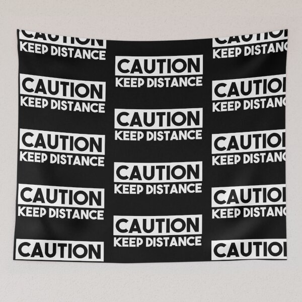 Item preview, CAUTION Keep Distance (Black) designed and sold by jlpeters94.