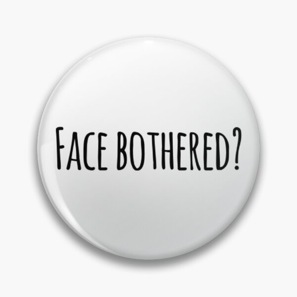 Item preview, Face bothered? designed and sold by FunnyTVUK.