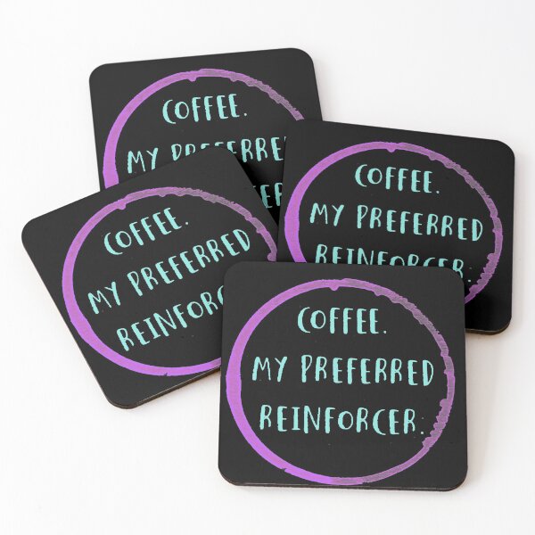 Item preview, Coffee is my preferred reinforcer designed and sold by firegalaxy.