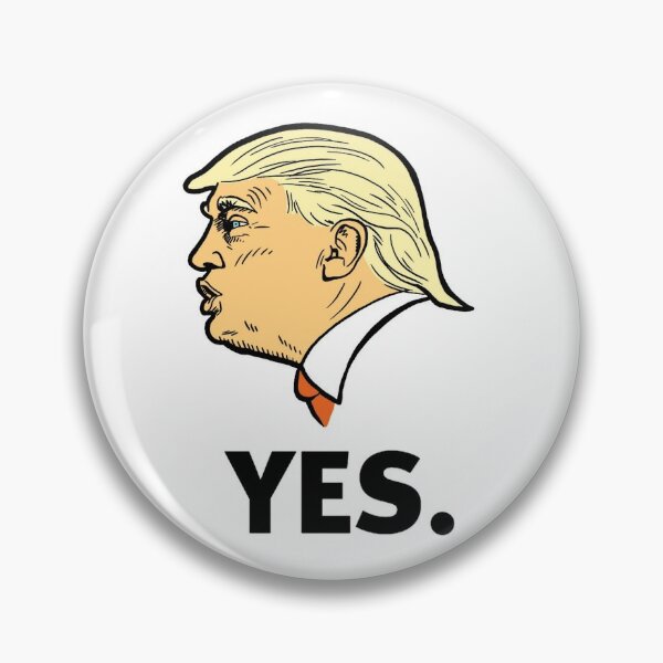 Yes trump, Yes chad meme Pin