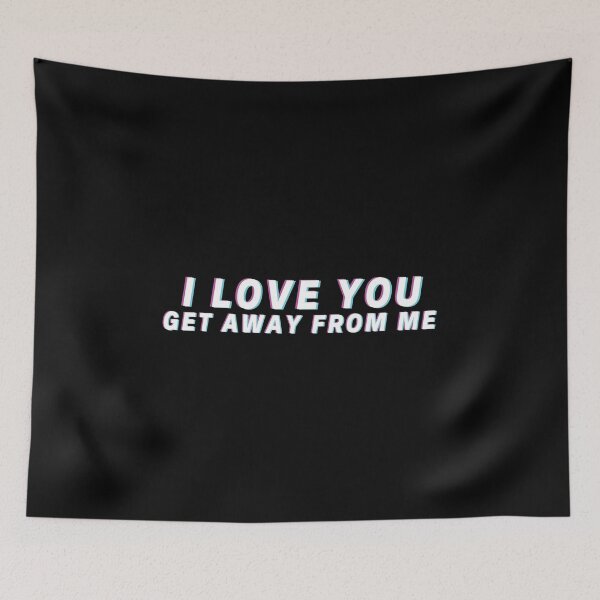 Item preview, I Love You Get Away From Me designed and sold by kindxinn.