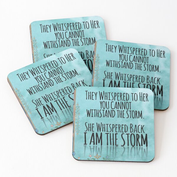 Item preview, They Whispered To Her, "You Cannot Withstand The Storm." She Whispered Back, "I Am The Storm" designed and sold by TeesYouWant.