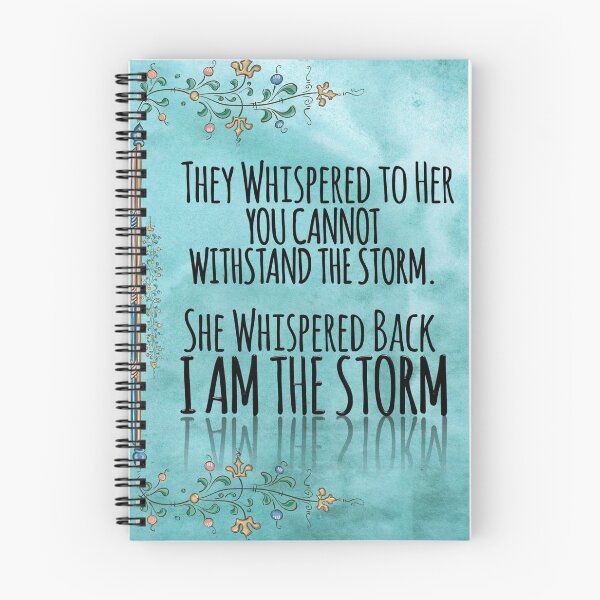 Item preview, They Whispered To Her, "You Cannot Withstand The Storm." She Whispered Back, "I Am The Storm" designed and sold by TeesYouWant.
