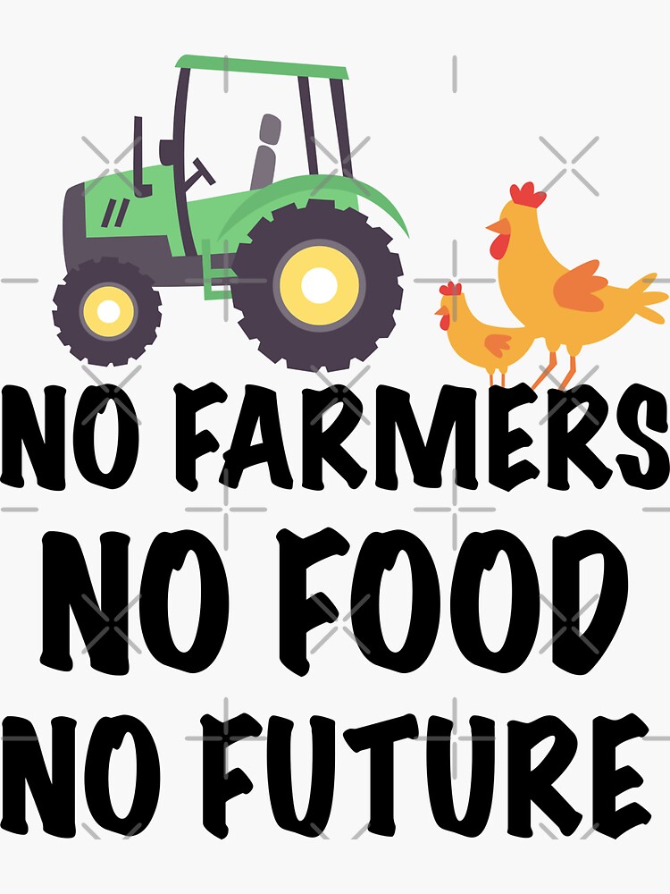 "No Farmers no Future No Food" Sticker for Sale by AdelDa19 Redbubble