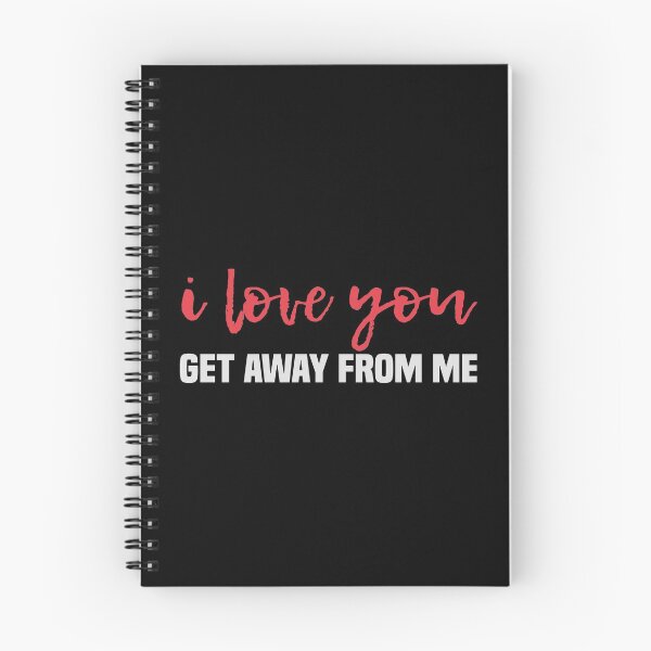 Item preview, I Love You Get Away From Me designed and sold by kindxinn.