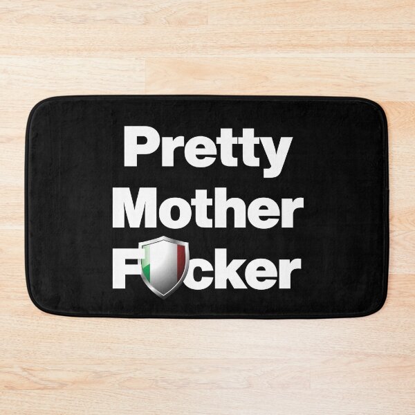Item preview, I am a Pretty Mother Focker from Italy designed and sold by HelloFromAja.