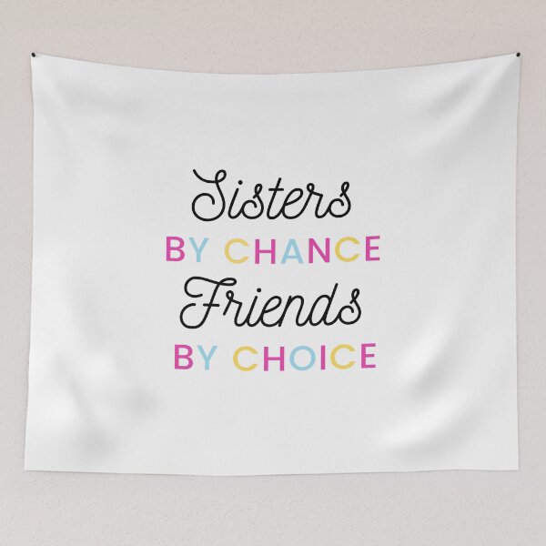 Item preview, Sisters By Chance Friends By Choice, Sister's Day designed and sold by aivincible.