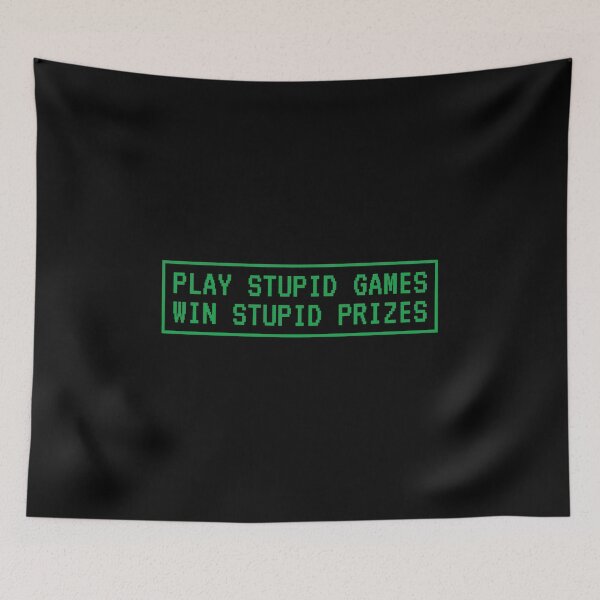 Item preview, Play Stupid Games, Win Stupid Prizes designed and sold by kindxinn.