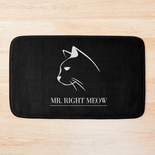 Item preview, Mr. Right Meow designed and sold by DFMY.