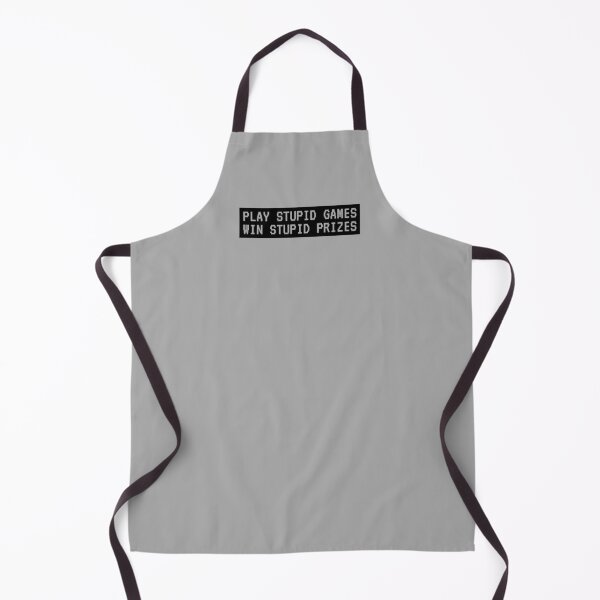 Item preview, Play Stupid Games, Win Stupid Prizes designed and sold by kindxinn.
