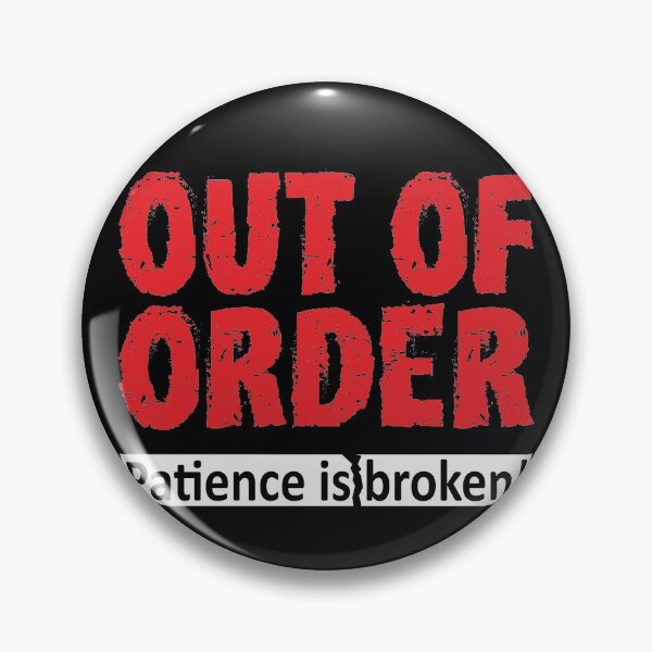 Item preview, out of order Out of order patience designed and sold by TshirtFuchs.