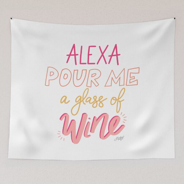 Item preview, Alexa Pour Me a Glass of Wine designed and sold by Lindseykayco.