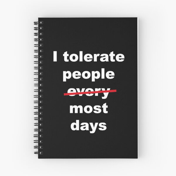 Item preview, Funny I tolerate people every day / most days  designed and sold by Flow-Store.