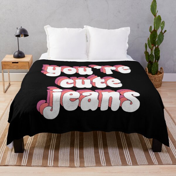 Item preview, You're cute jeans designed and sold by TikTokTalk.
