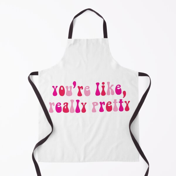 Item preview, You're Like Really Pretty designed and sold by avristea.