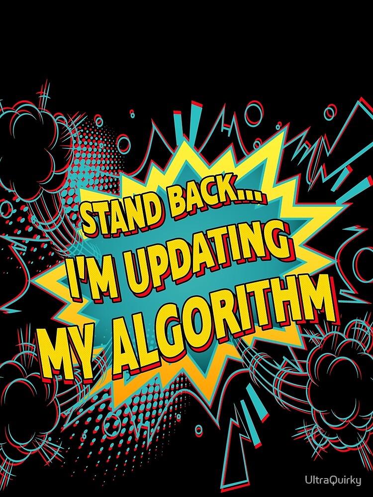 Updating My Algorithm. by UltraQuirky