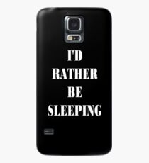 I'd Rather Be Sleeping Hülle & Skin für Samsung Galaxy