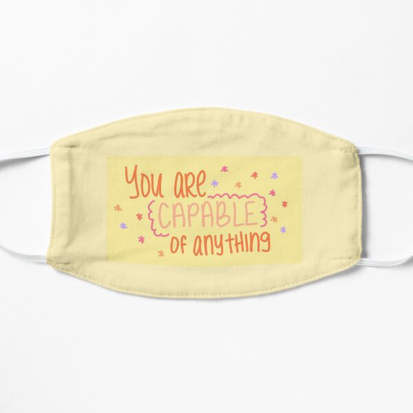 You are capable of anything. Mask