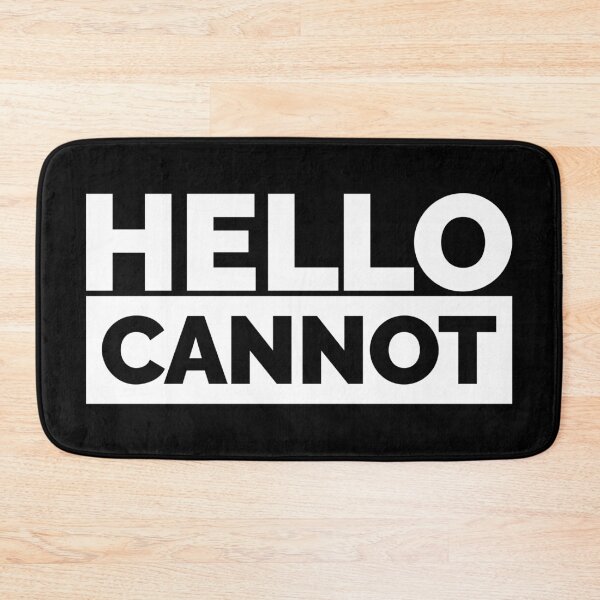 Item preview, Hello Cannot (White) designed and sold by BunnyPrinceDegn.
