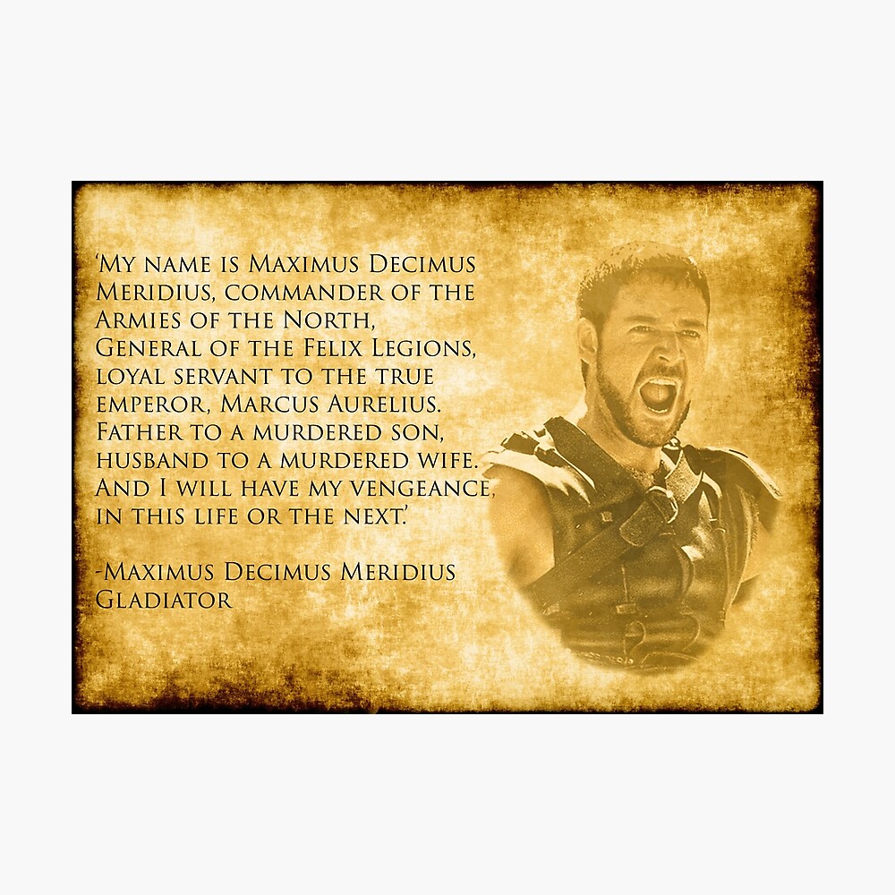 My Name Is Maximus Decimus Meridius Quote Maximus Gladiator Quote On Parchment" Poster By Therod | Redbubble