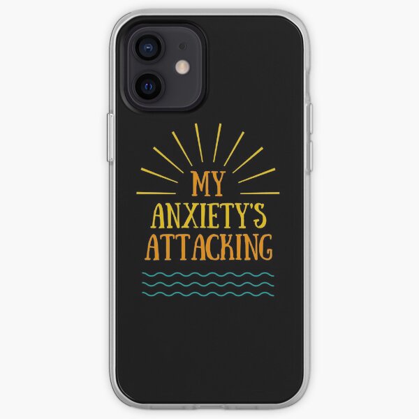 My Anxiety's Attacking iPhone Soft Case
