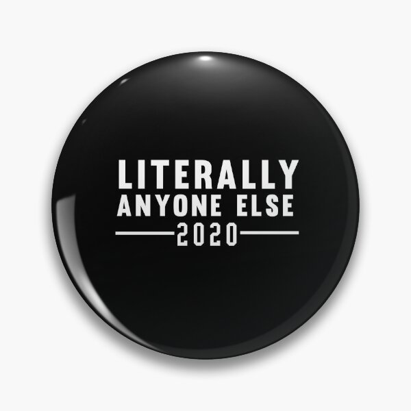 Item preview, literally anyone else 2020 designed and sold by Djalane.