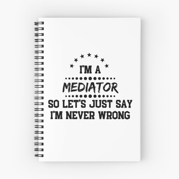 Item preview, I'm A Mediator So I'm Never Wrong designed and sold by DanielPOD.