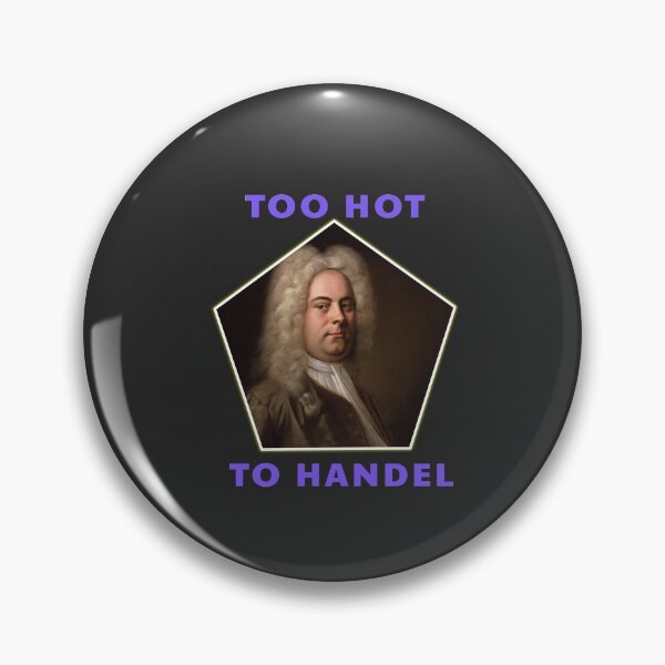 Item preview, Too Hot To Handel designed and sold by Jamiecsmith1986.
