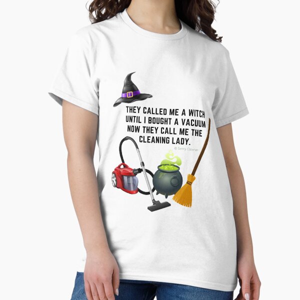 Item preview, They Called Me a Witch Halloween Cleaning Lady Fun designed and sold by SavvyCleaner.