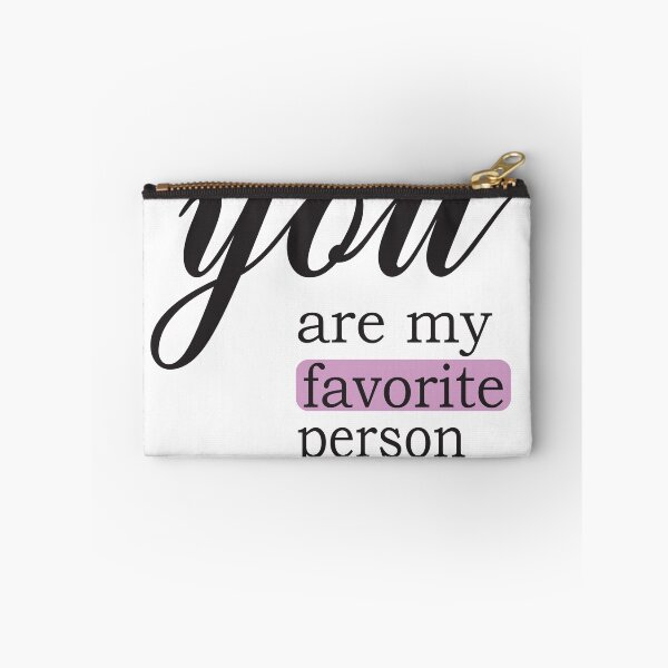Item preview, you are my favorite person gift saying design designed and sold by TshirtFuchs.