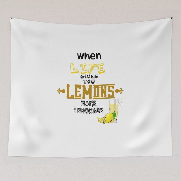 Item preview, When Life Gives You Lemons Make Lemonade designed and sold by JWOngW1.
