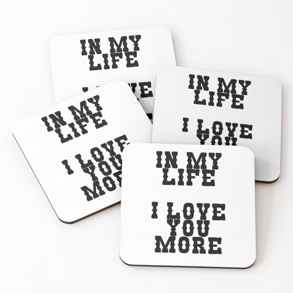 Item preview, In My Life  I Love You More designed and sold by afternoontees.
