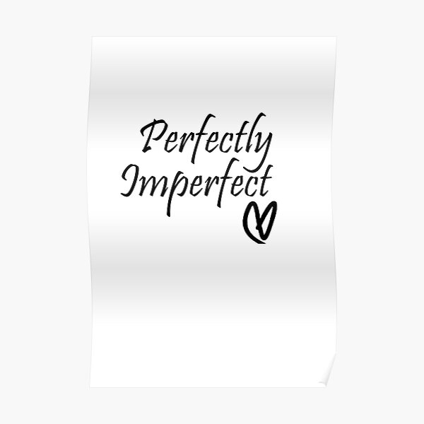 Imperfectly Perfect  tattoo phrase download free scetch