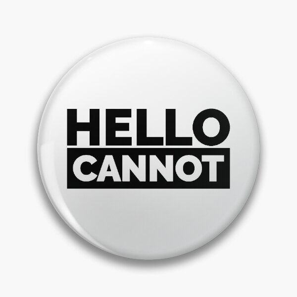 Item preview, Hello Cannot (Black) designed and sold by BunnyPrinceDegn.