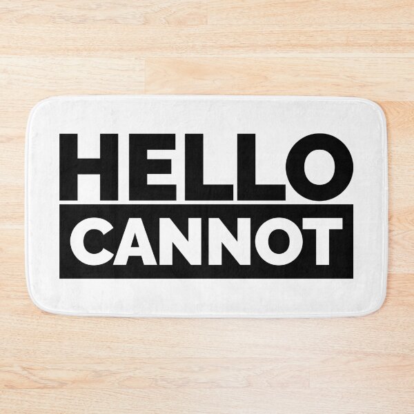 Item preview, Hello Cannot (Black) designed and sold by BunnyPrinceDegn.