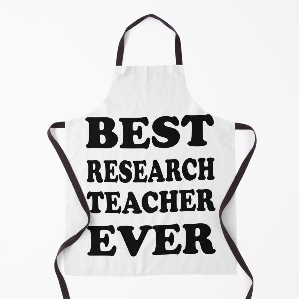 Best research teacher ever funny gift idea. Apron