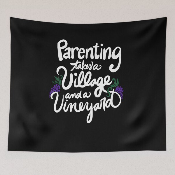 Item preview, Parenting takes a village and a vineyard  designed and sold by FrictionMaxxing.