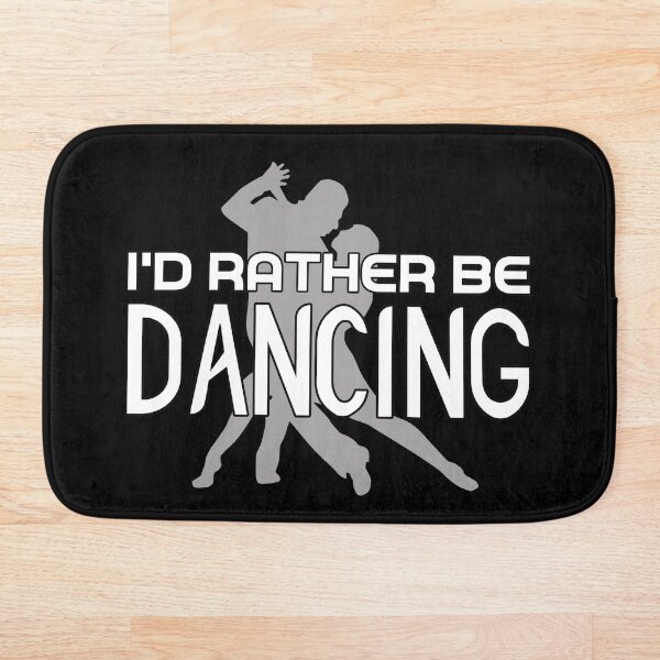 Item preview, I'd Rather Be Dancing designed and sold by RobomShop.