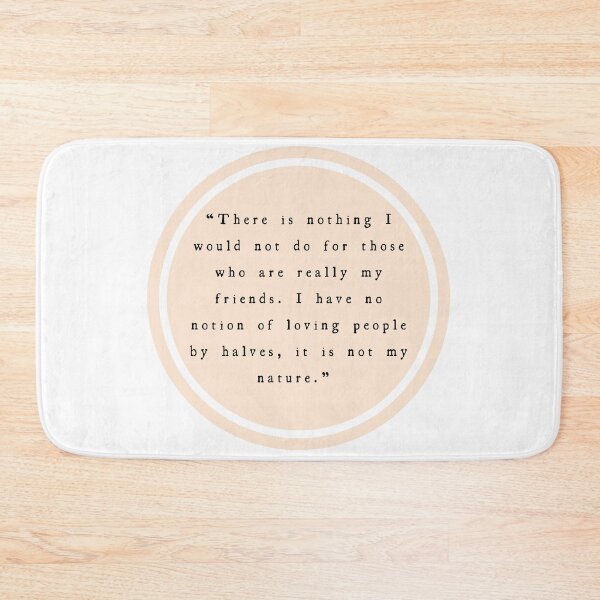 Item preview, Northanger Abbey Quote, Friends designed and sold by Lucinda Theodore.