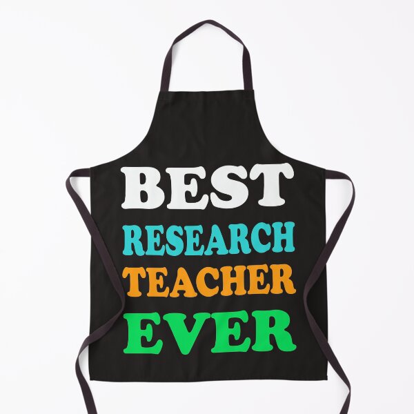 Best research teacher ever funny gift idea. Apron