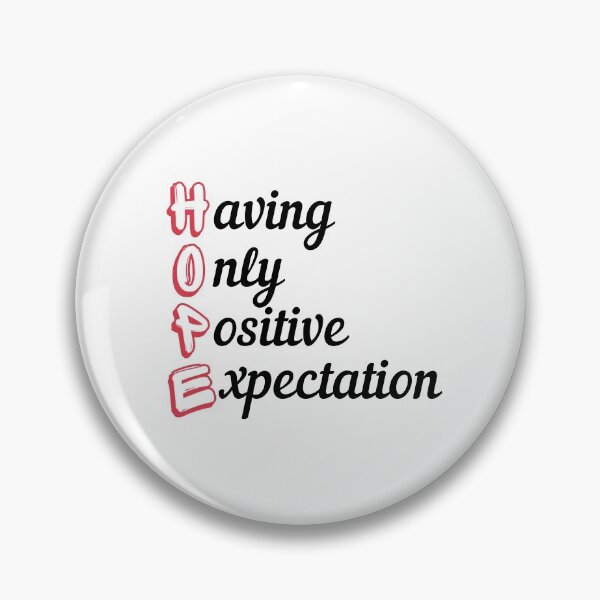 Item preview, Having Only Positive Expectation | HOPE  designed and sold by RonVivero.