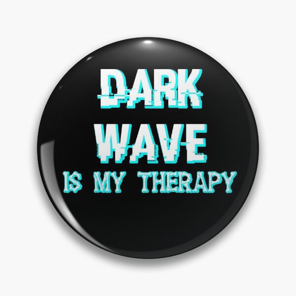 Item preview, Dark Wave is my therapy designed and sold by RKSDesigns.