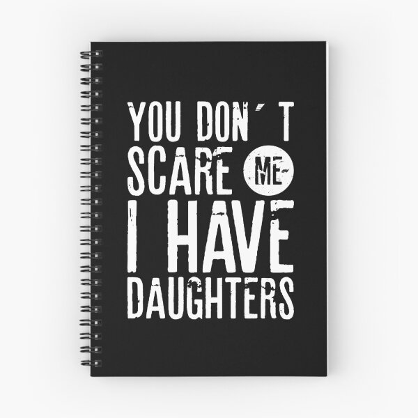 Item preview, YOU DON´T SCARE ME I HAVE DAUGHTERS| father's day gift designed and sold by RafaelLopezz.