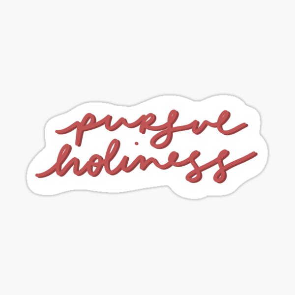 Item preview, Pursue Holiness designed and sold by camillemena.